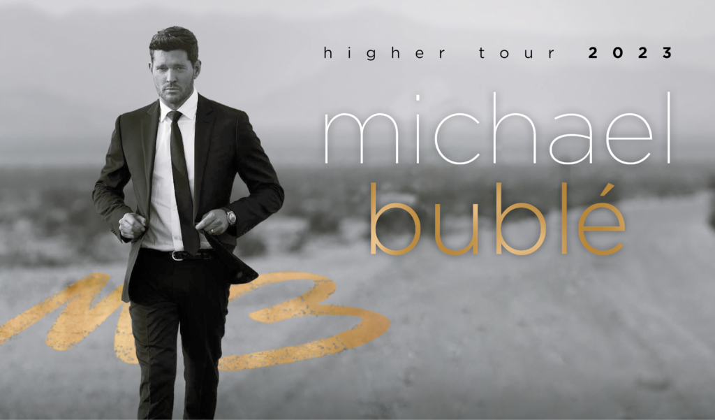 michael buble higher tour opening act