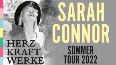 Sarah Connor “Endlich wieder bei euch” Sommertour 2022