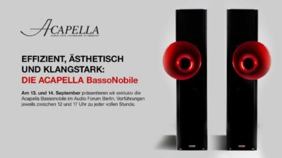 Audioforum-Berlin & Acapella-Lautsprecher Effizient, ästhetisch und klangstark, die Acapella BassoNobile