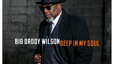 Big Daddy Wilson, deep in my soul (CD / 180g Vinyl)