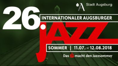 August 2018  – 26 Jahre Internationaler Augsburger Jazzsommer