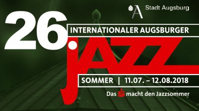 August 2018 – 26 Jahre Internationaler Augsburger Jazzsommer